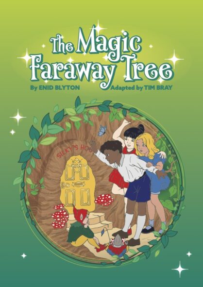 The Magic Faraway Tree Poster The PumpHouse Theatre